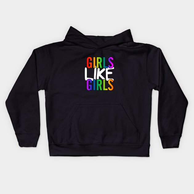 Girls Like Girls Kids Hoodie by SapphoStore